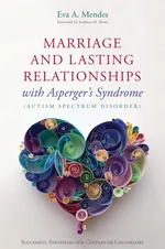 Book cover of Marriage and Lasting Relationships with Asperger's Syndrome by Eva A. Mendes